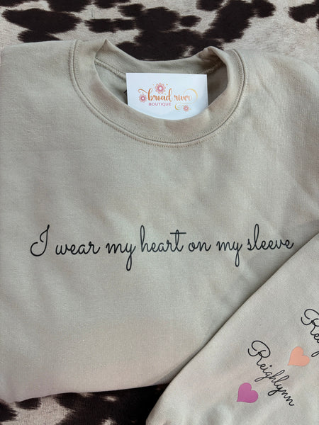 I wear my heart on my sleeve Sweatshirt