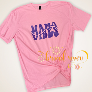 “Mama Has A Vibe to It” T-shirt